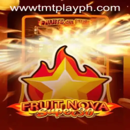 Exploring FruitrNovaSupe30: A New Gaming Sensation with TMT PLAY