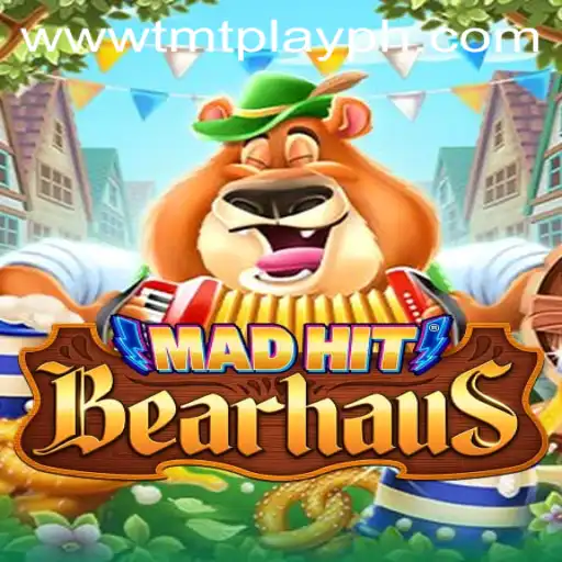 MadHitBearhaus: TMT PLAY's Newest Gaming Sensation