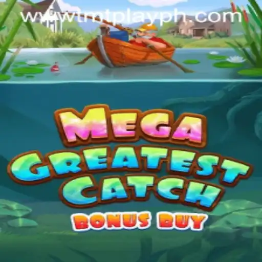 Discover the Exciting World of MegaGreatestCatchBonusBuy with TMT PLAY