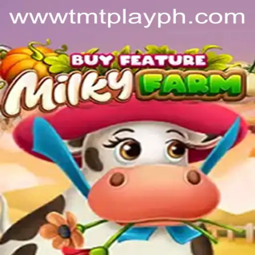 Exploring the Exciting World of MilkyFarmBuyFeature and TMT PLAY